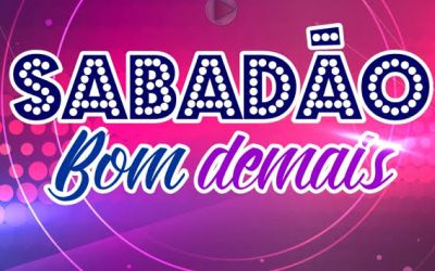 SÁBADÃO BOM DEMAIS